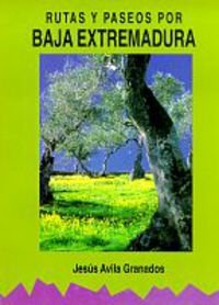Baja Extremadura Rutas Y Paseos Books
