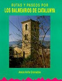Rutas Y Paseos Por Los Balnearios De Catalunya Books