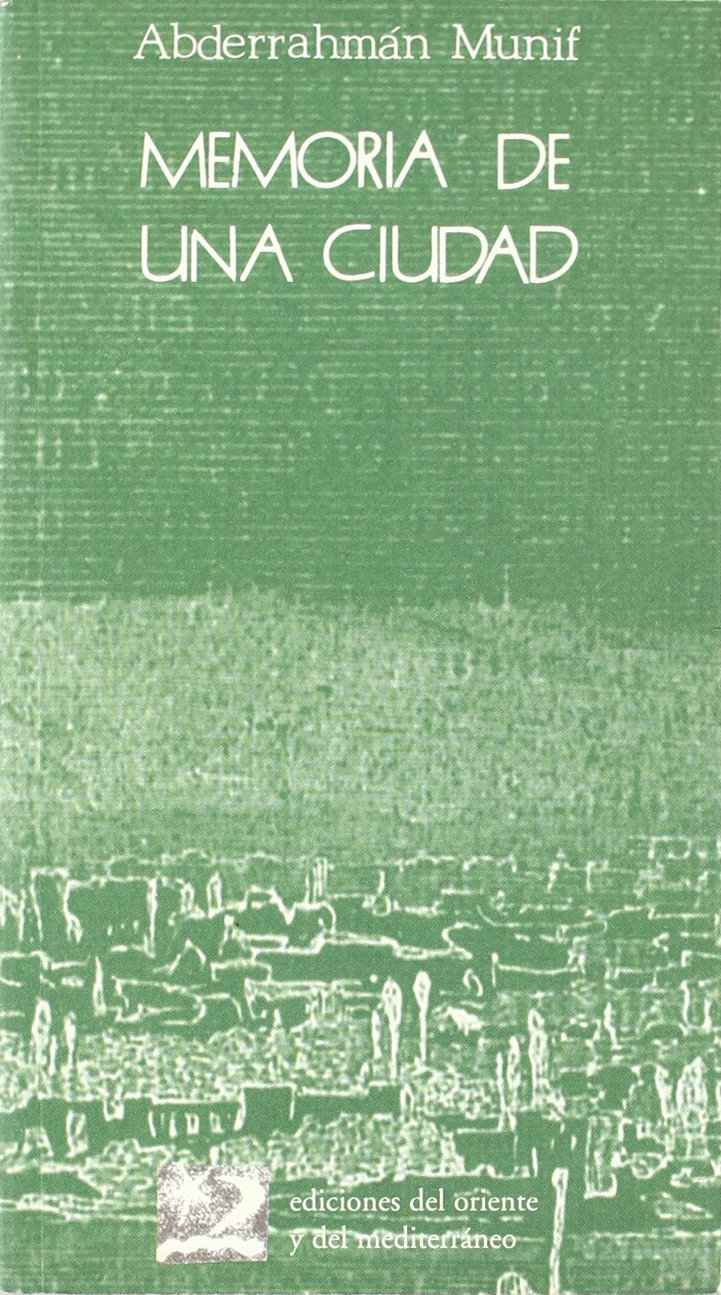 Memoria de una ciudad : una infancia en Ammán (Memorias del Mediterráneo, Band 2) Non-fiction