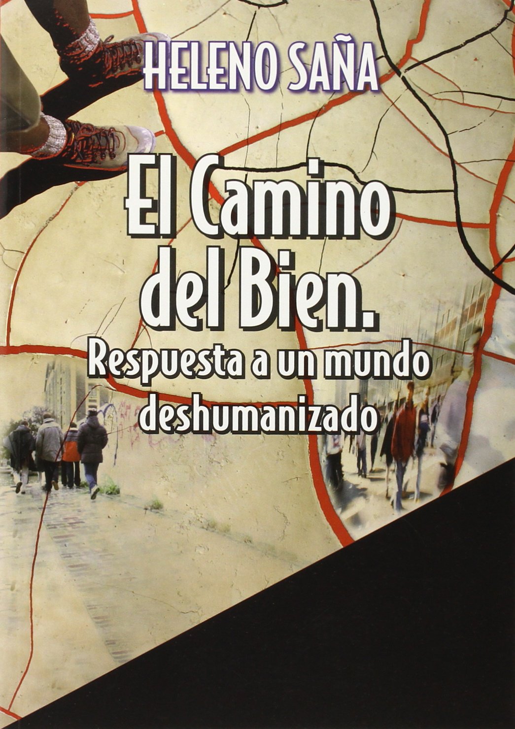 Camino del bien respuesta a un mundo deshumanizado Social Sciences