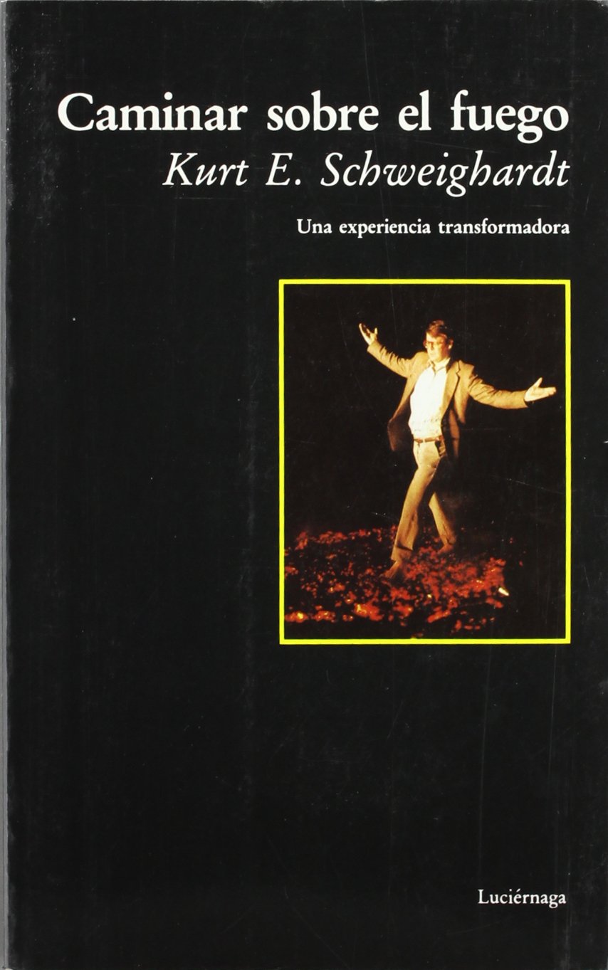 Caminar sobre el fuego (FILOSOFIAS Y RELIGIONES, Band 7) Books