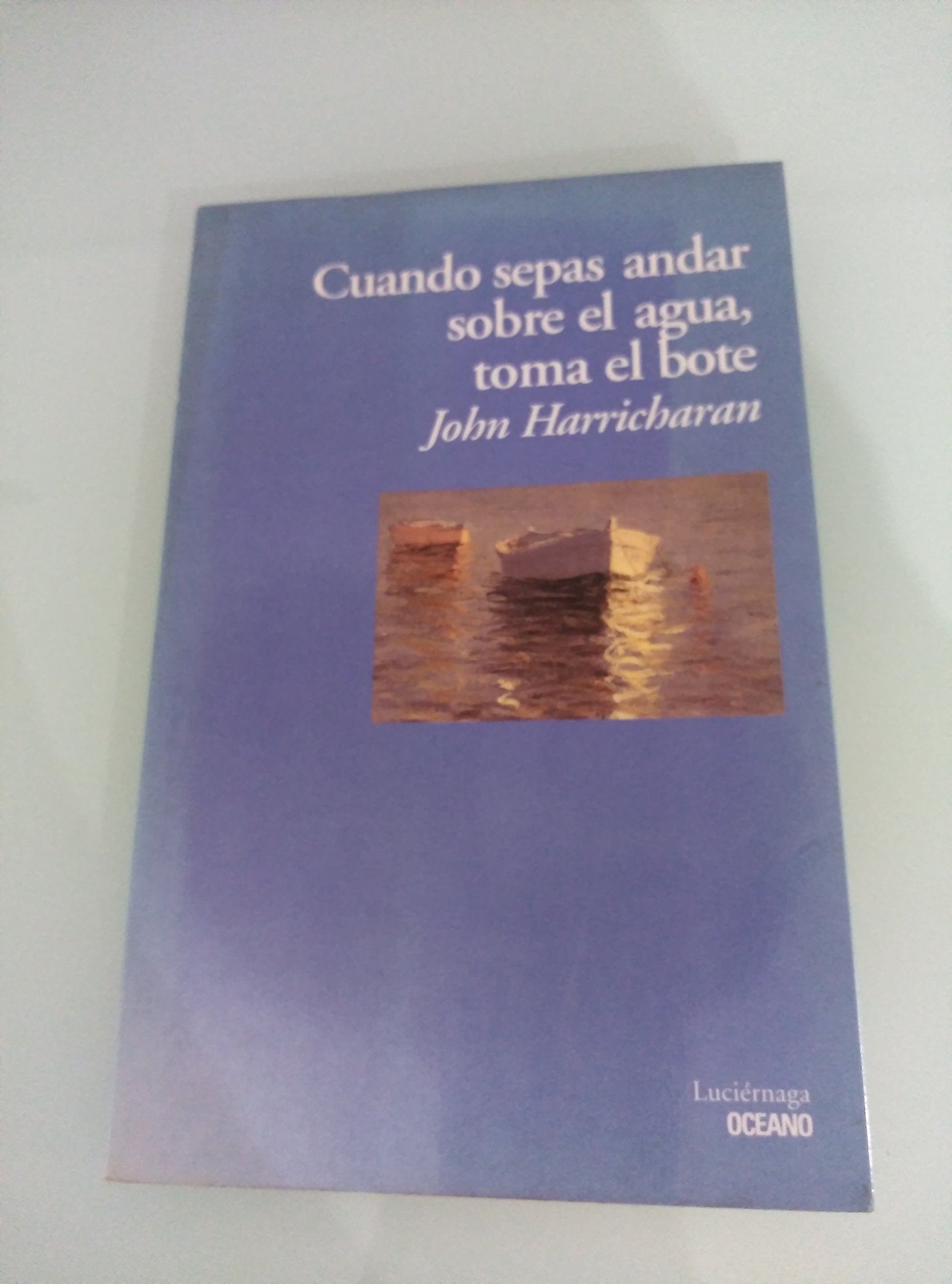 Cuando sepas andar sobre el agua,toma el bote book