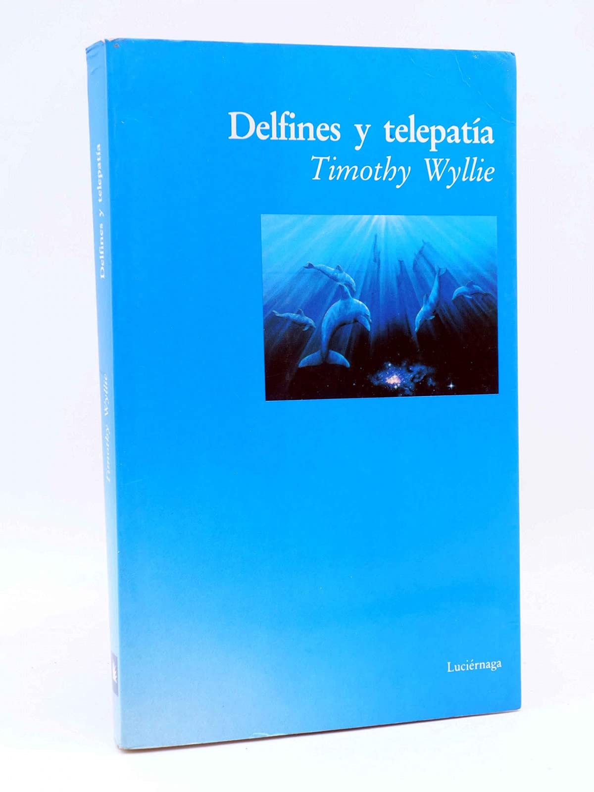 Delfines y telepatía (UNA PROPUESTA NUEVA ERA, Band 2) Books