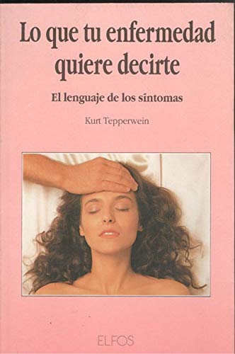 Lo que quiere decirte tu enfermedad book
