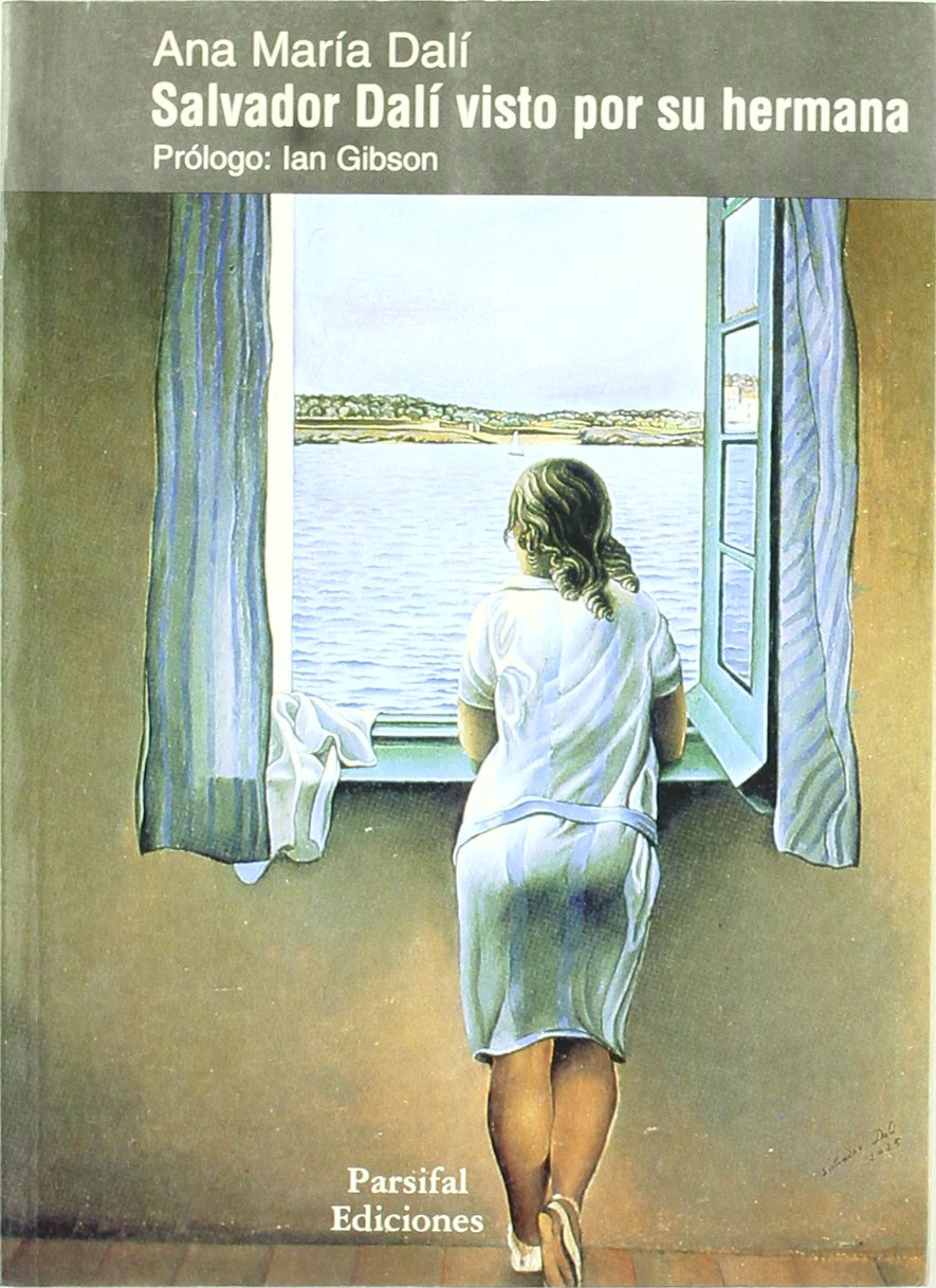 Salvador Dalí, visto por su hermana Ana María Dalí Novels & Short Stories