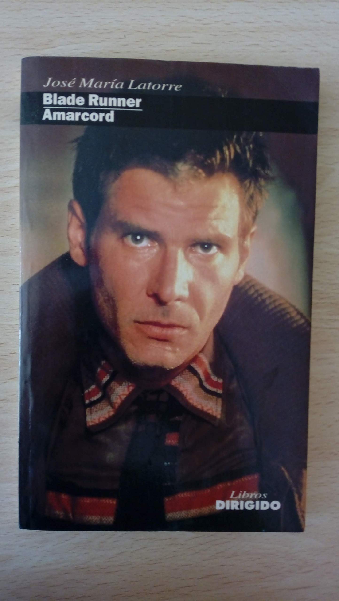 BLADE RUNNER: AMARCORD by jose_maria_latorre Books