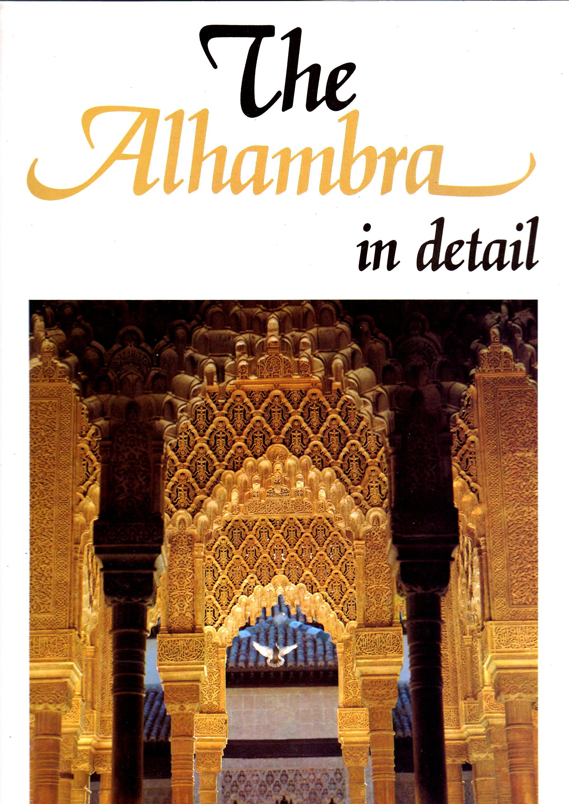 The Alhambra in detail / Aurelio Cid Acedo Books