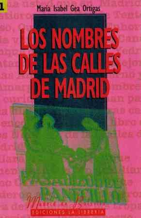 Los nombres de las calles de Madrid Politics & History