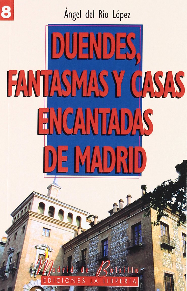 Duendes, fantasmas y casas encantadas de Madrid Politics & History