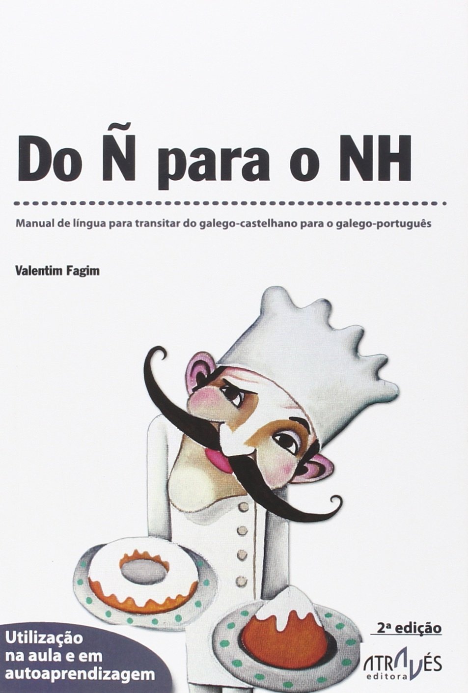 Do ñ para o nh : manual de língua para transitar do galego-castelhano para o galego-português book