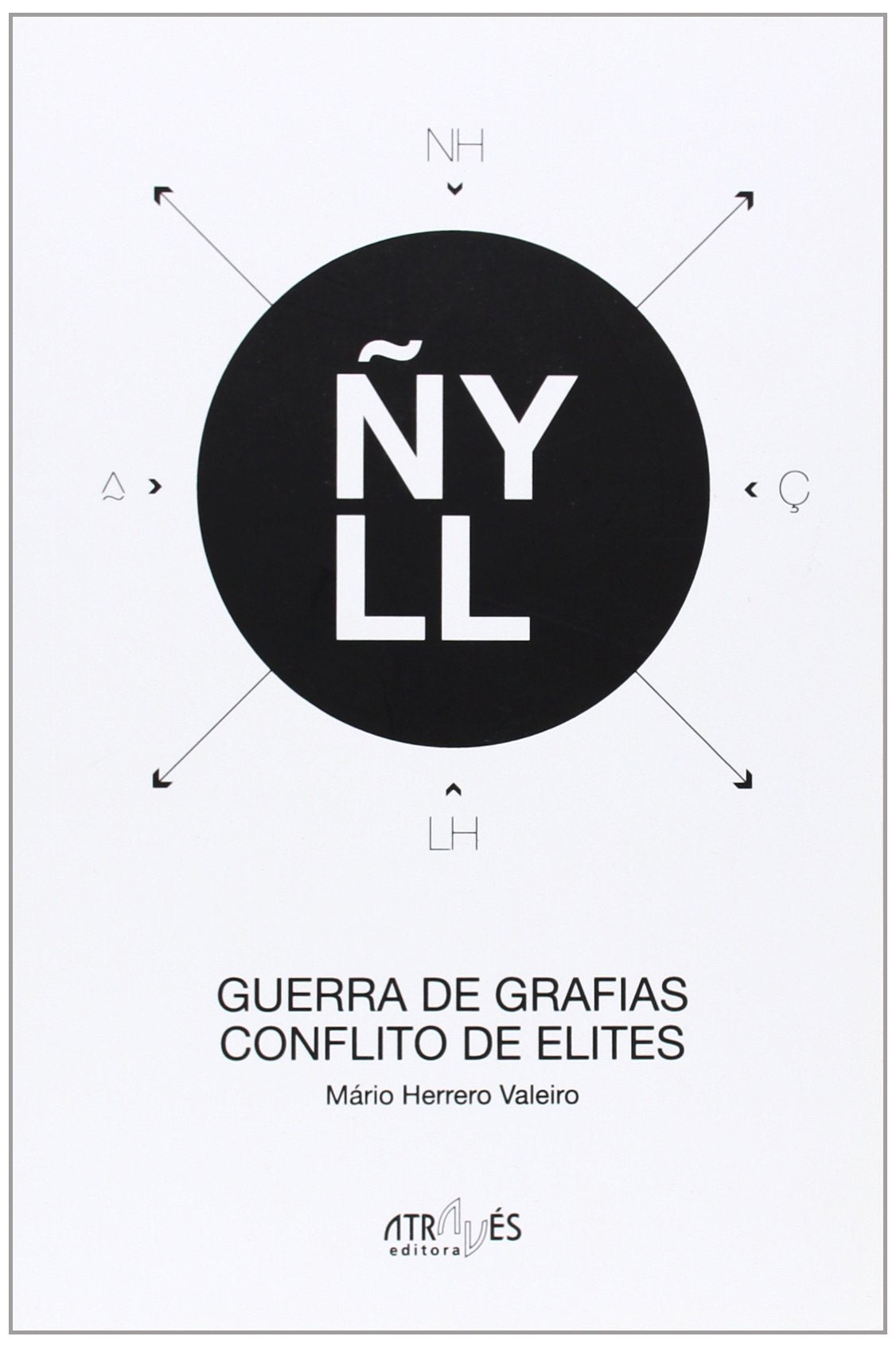 Guerra de grafias, conflito de elites book