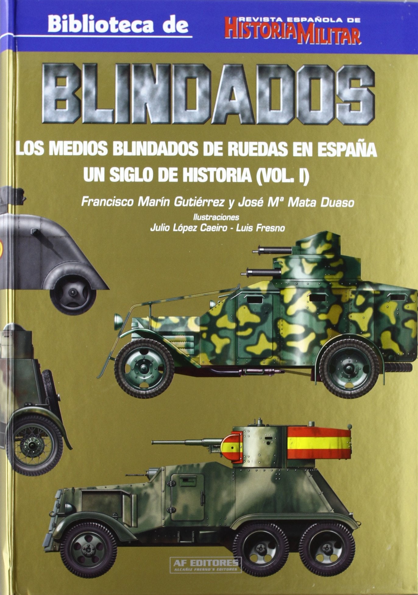 Medios blindados de ruedas en España tomo I book