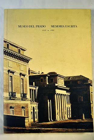 Museo del Prado, memoria escrita: 1819-1994 Books