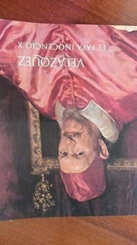 VELAZQUEZ: EL PAPA INOCENCIO X DE LA GALLERIA DORIA PAMPHILJ, ROMA (Velazquez: Pope Innocent X and the Galleria Doria Pamphilj, Roma) Books