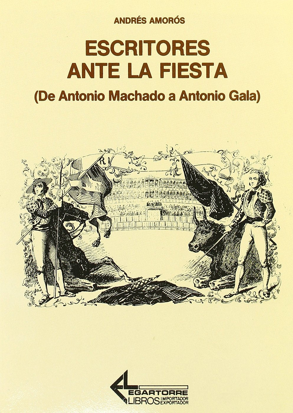 Escritores ante la fiesta : (de Antonio Machado a Antonio Gala) Learning & Reference