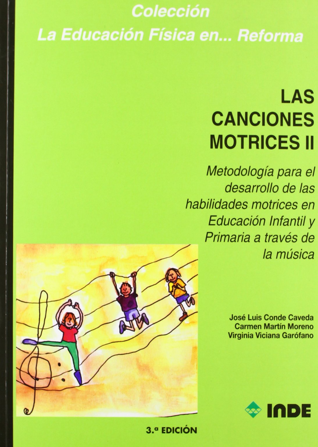Las canciones motrices II : metodología para el desarrollo de las habilidades motrices en Educación Infantil y Primaria a través de la música Social Sciences