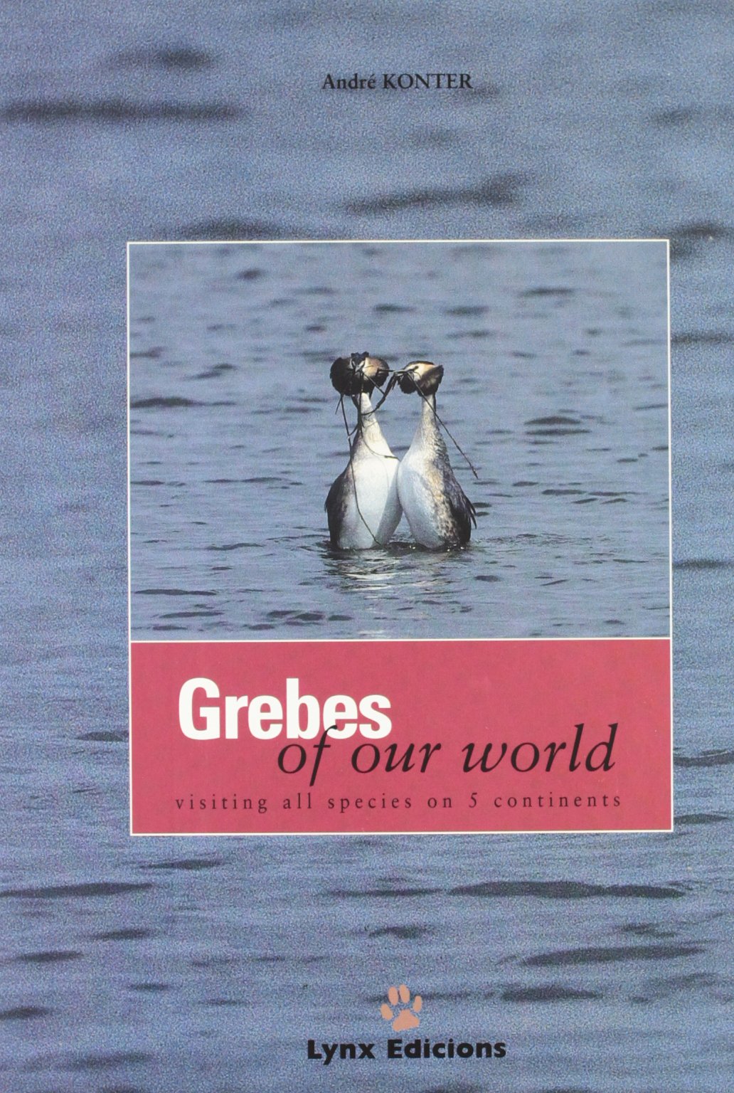 Grebes of our world : visiting all species on 5 continents book