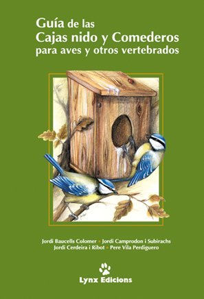 Guía de cajas nido y comederos para aves y otros vertebrados (Descubrir la Naturaleza) Natural Sciences