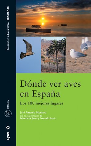 Dónde ver aves en España. Los 100 mejores lugares book