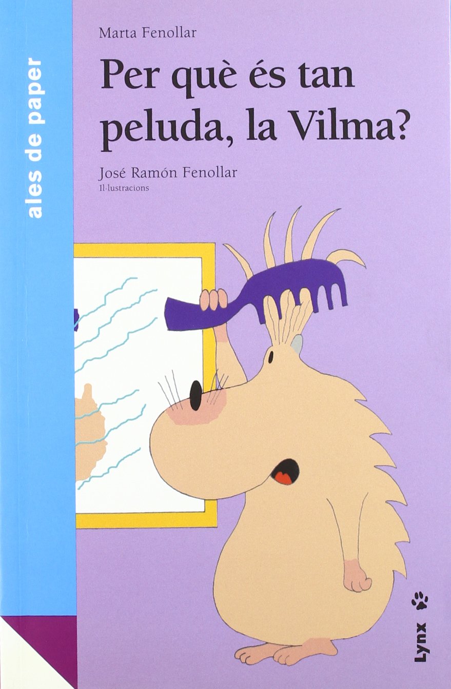 Per què és tan peluda, la Vilma? (Ales de paper) Novels & Short Stories