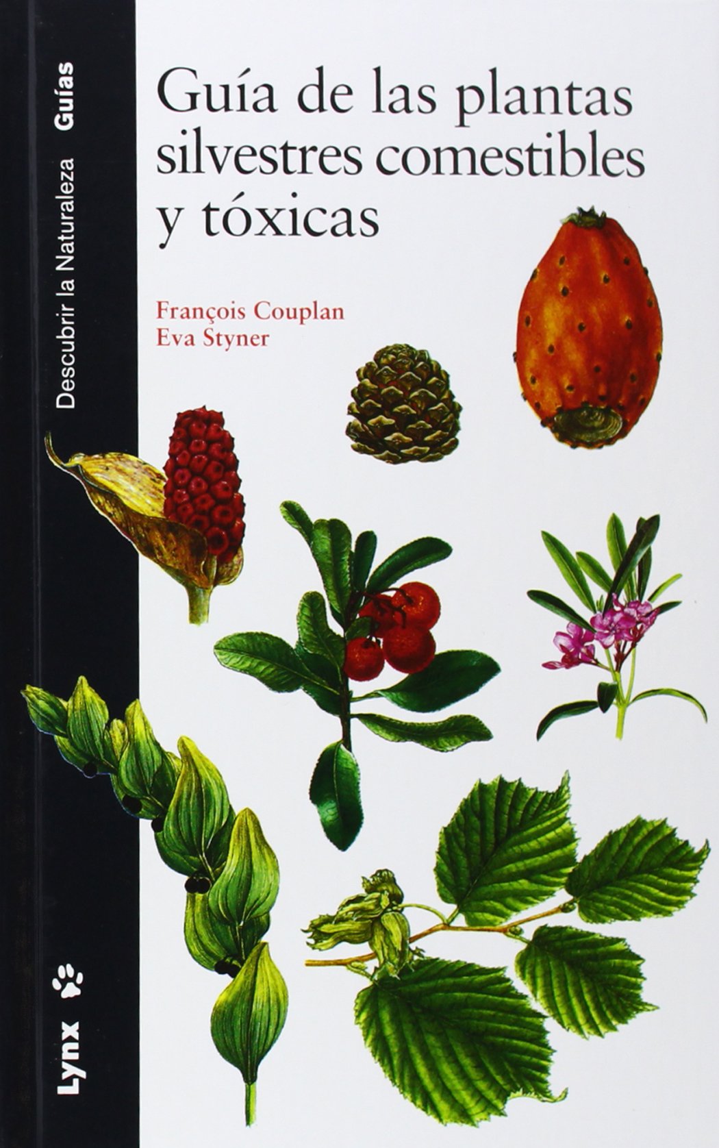Guía de las plantas silvestres comestibles y tóxicas (Descubrir la Naturaleza) Business & Technology