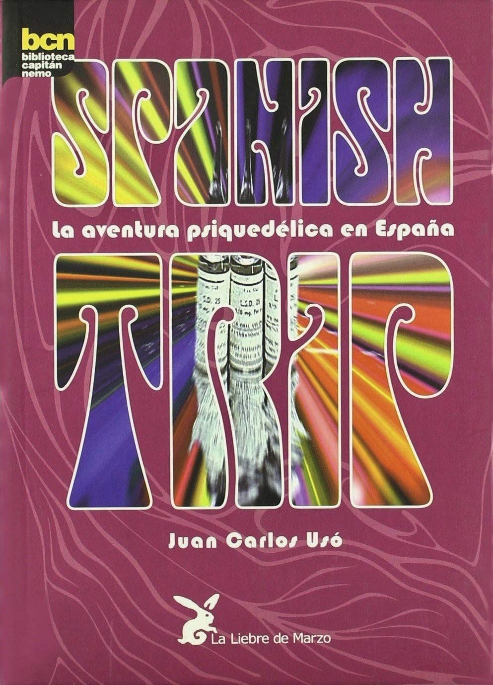 Spanish trip : la aventura psiquedélica en España Medicine