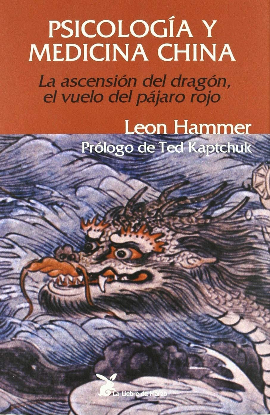 Psicología y medicina china : la ascensión del dragón, el vuelo del pájaro rojo Medicine