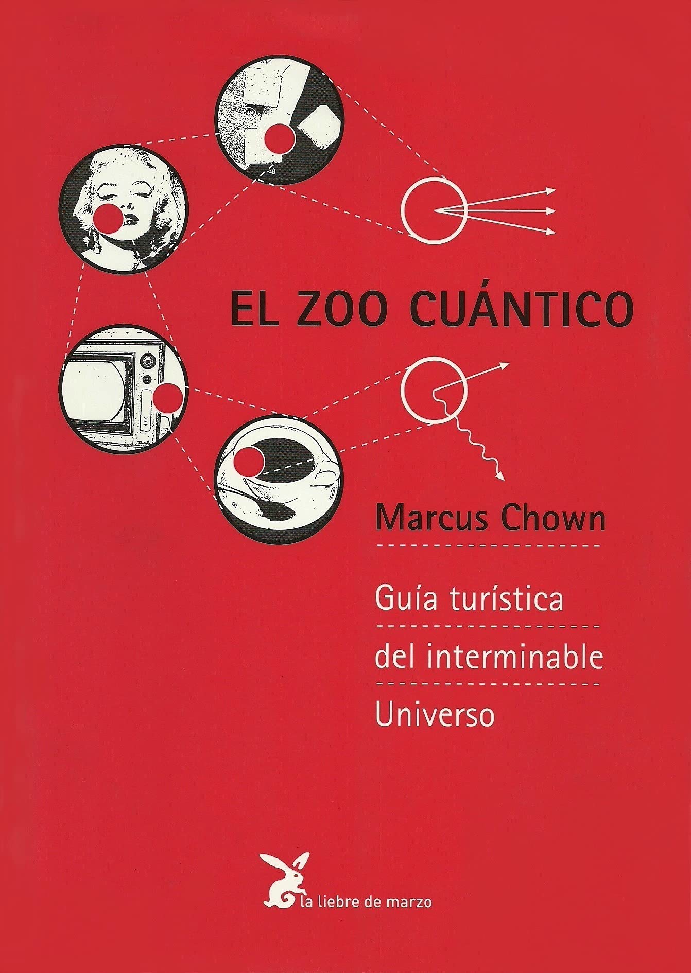 El zoo cuántico : guía turística del interminable universo Learning & Reference