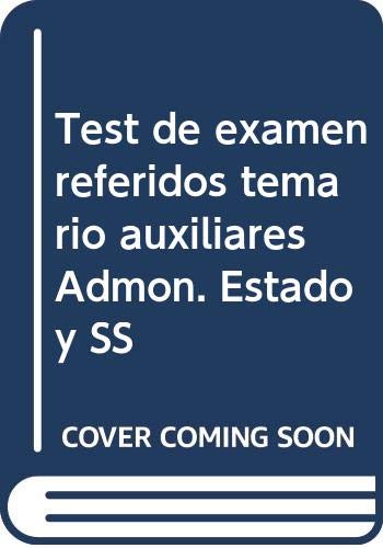 Test de examen referidos temario auxiliares Admón. Estado y SS Learning & Reference