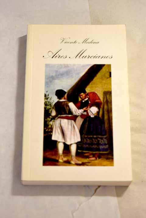 AIRES MURCIANOS (RECOPILACION COMPLETA 1898-1928) book