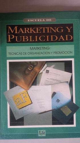 ESCUELA DE MARKETING Y PUBLICIDAD. MARKETING: Técnicas de Organización y Promoción book