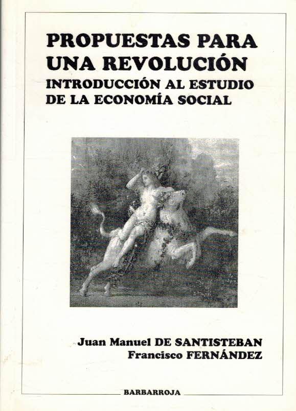 Propuestas para una revolución: introducción al estudio de la economía social Books