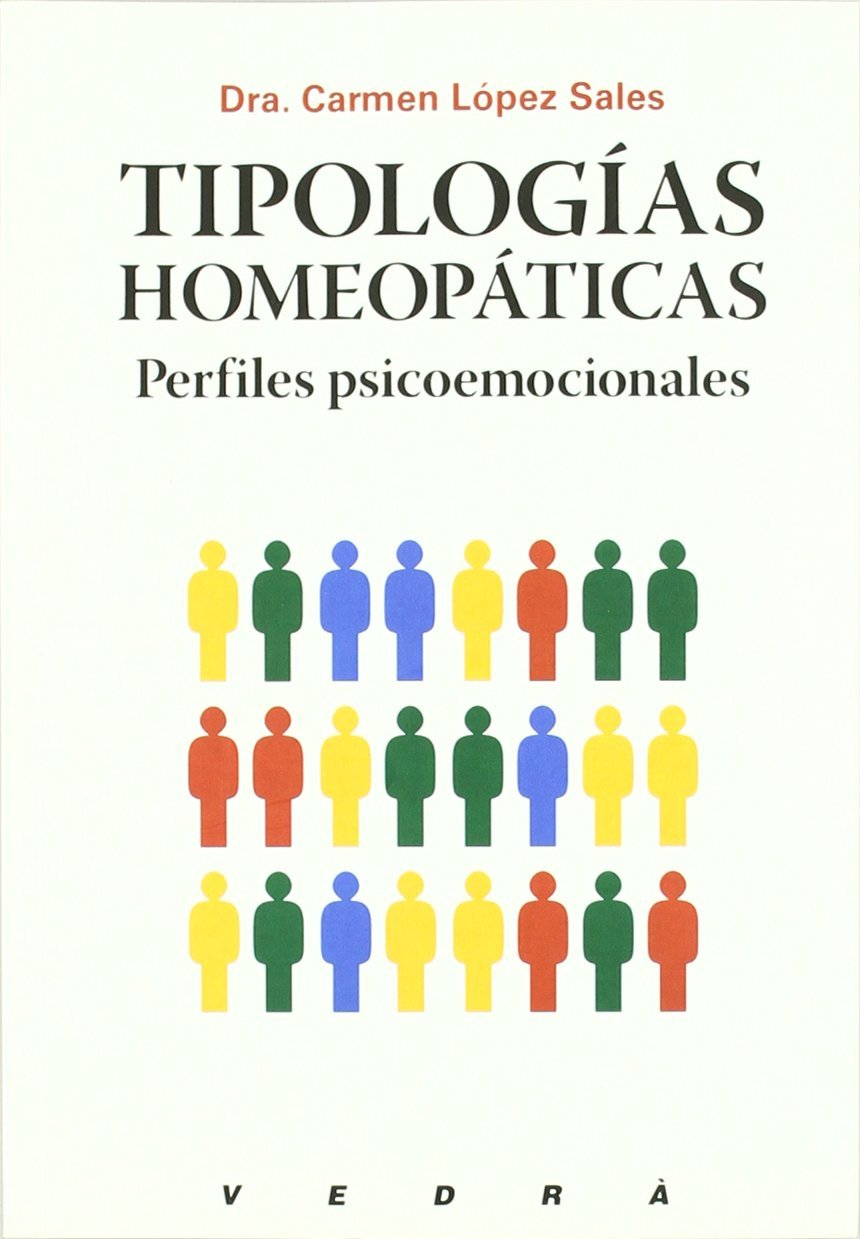 Tipologías homeopáticas : perfiles psicoemocionales Medicine