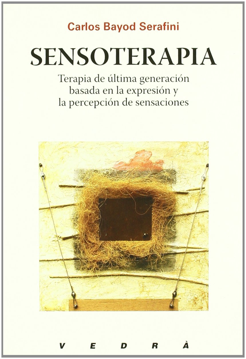 Sensoterapia : terapia de última generación basada en la expresión y la percepción de sensaciones book