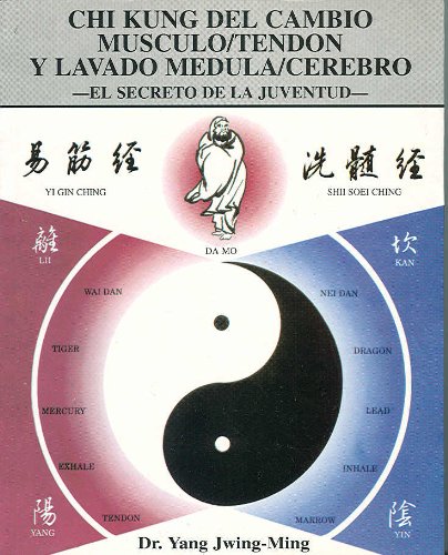 Chi Kung del cambio músculo-tendón y lavado médula-cerebro : el secreto de la juventud Health, Nutrition & Fitness