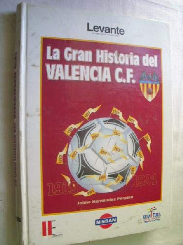 Gran historia del Valencia club defutbol, la. book