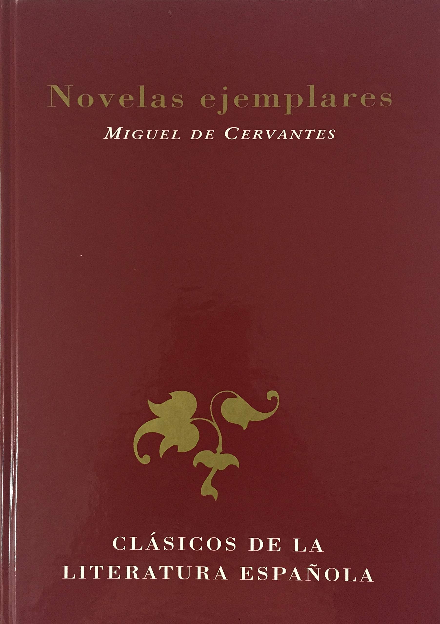 Novelas ejemplares: La española inglesa ; Rinconete y Cortadillo ; El celoso extremeño Books