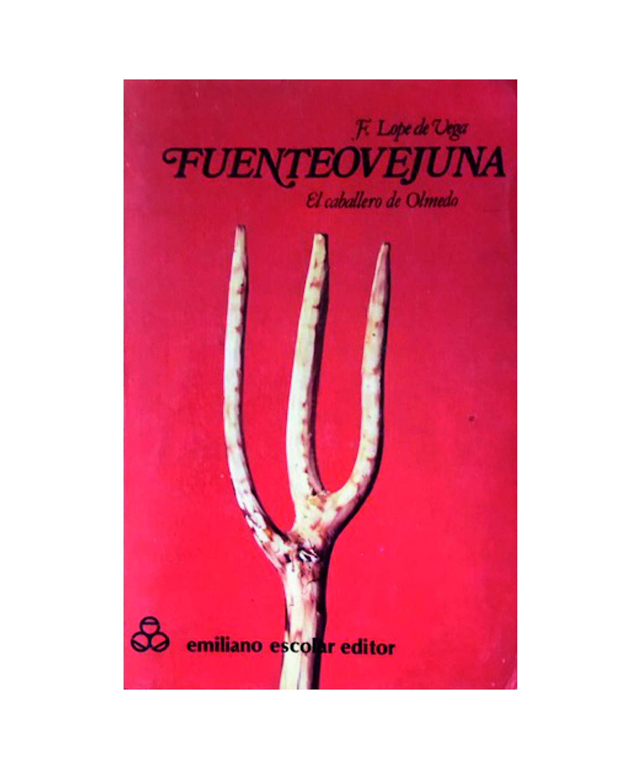 Fuenteovejuna ; El mejor alcalde, el rey (Clásicos de la literatura española) Books