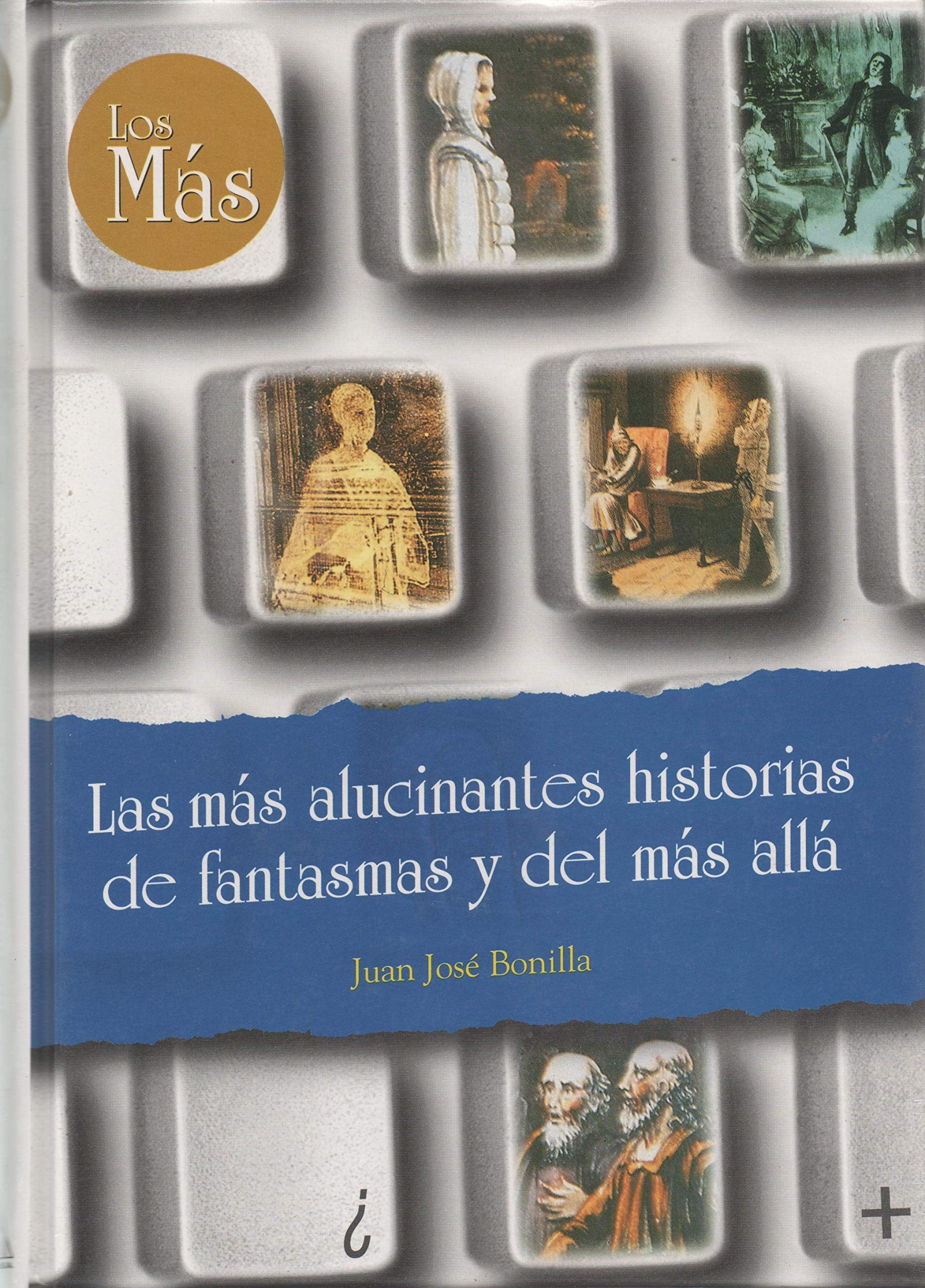 Increíbles historias de fantasmas y del más allá (Los más--) Religion & Esotericism