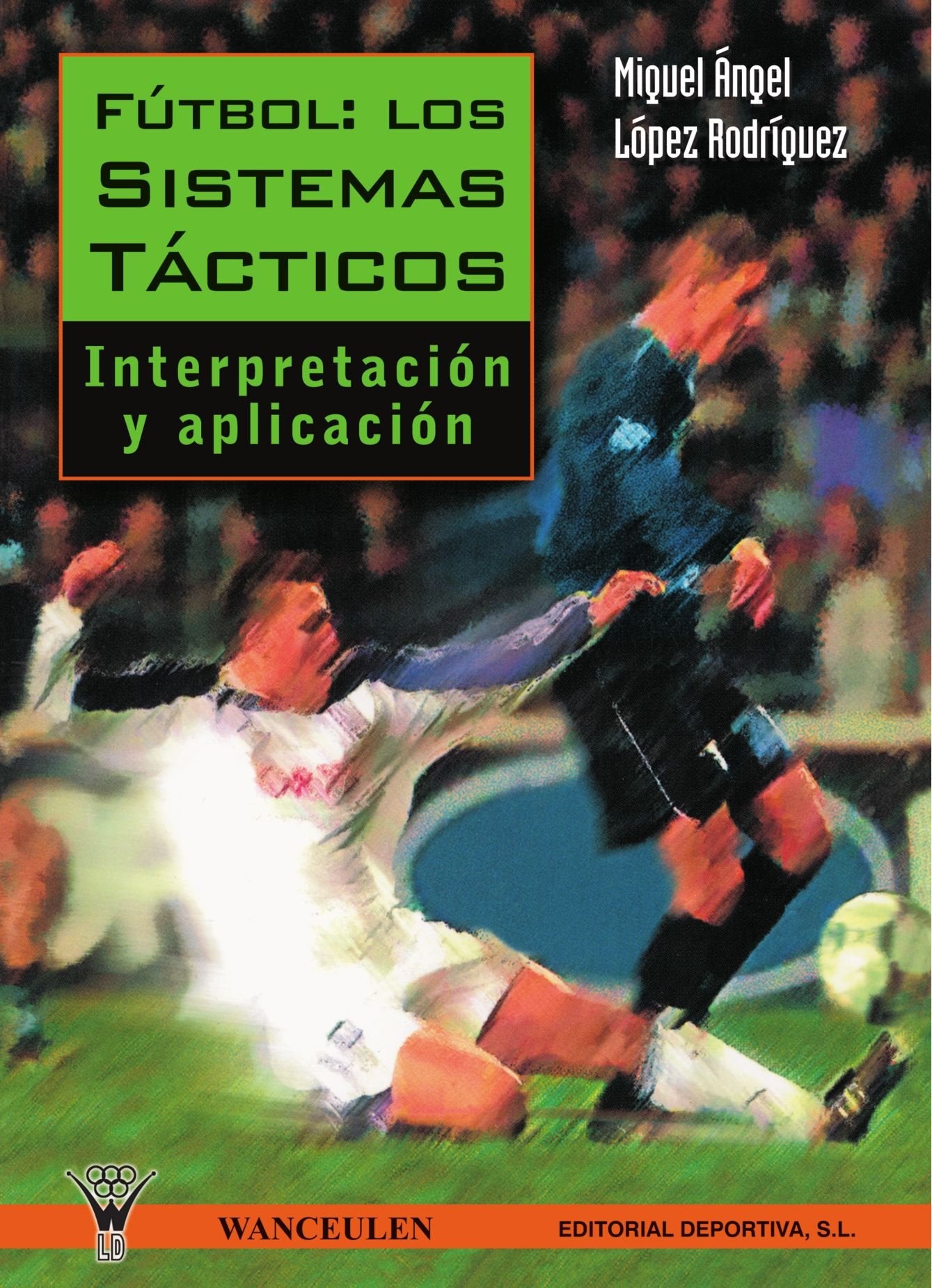 Fútbol: Los sistemas tácticos Leisure & Fun