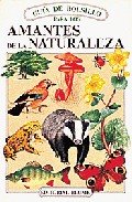 Guia de bolsillo para los amantes de la naturaleza book