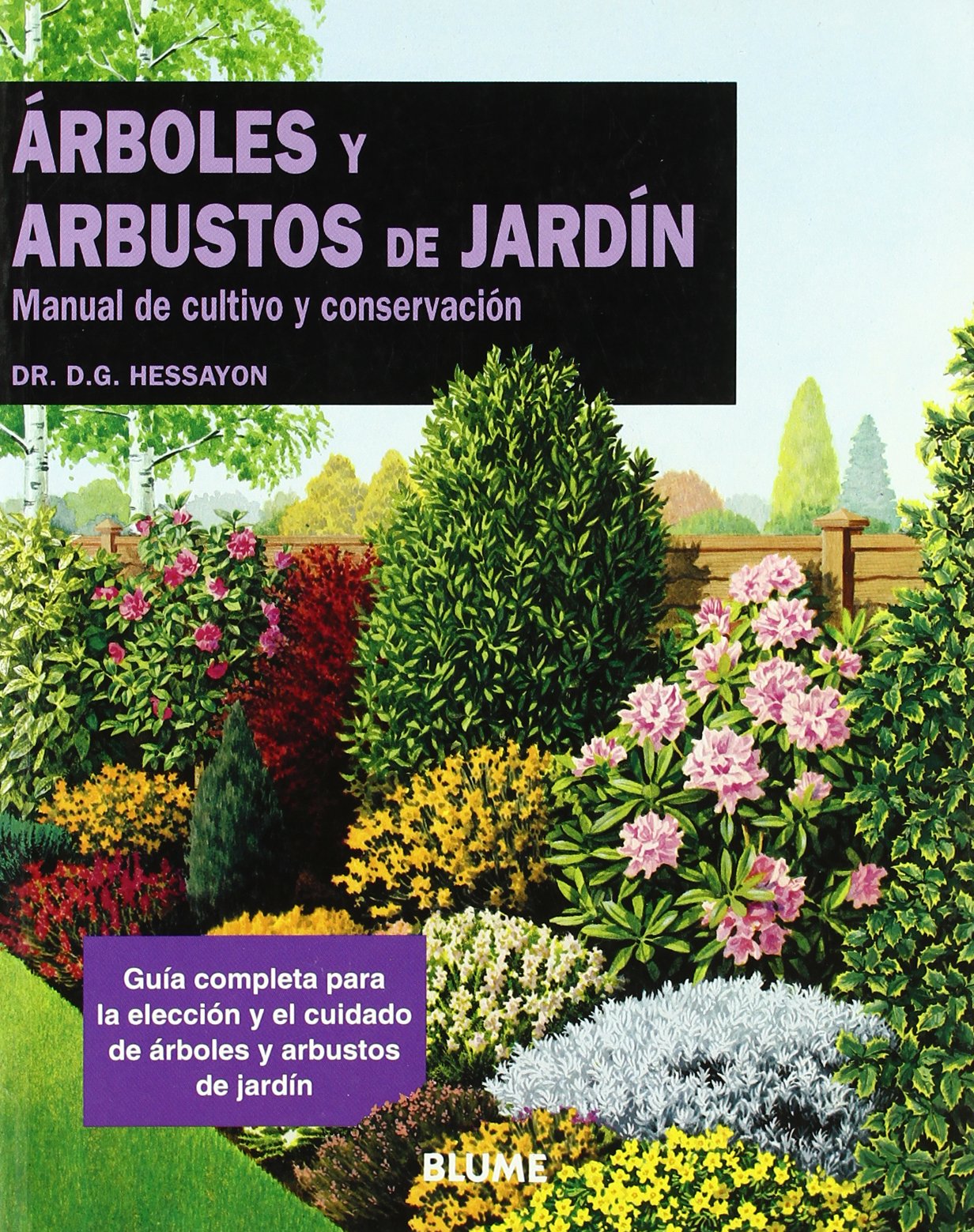 Arboles Y Arbustos De Jardin / The Tree and Shurb Expert: Manual De Cultivo Y Conservacion / Manual of Cultivation and Conservation Mathematics