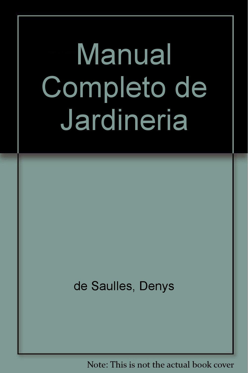 Manual Completo de Jardineria Garden & Plants
