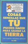 50 cosas sencillas que tu puedes hacer para salvar la tierra Books