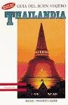Guía Buen Viajero. THAILANDIA (Antigua): THAILANDIA, GUÍA DEL BUEN VIAJERO book