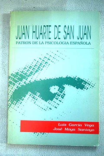 Juan huarte de san Juan . patron de la psicologia española book