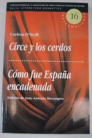 Circe y los cerdos ; como fue España encadenada book