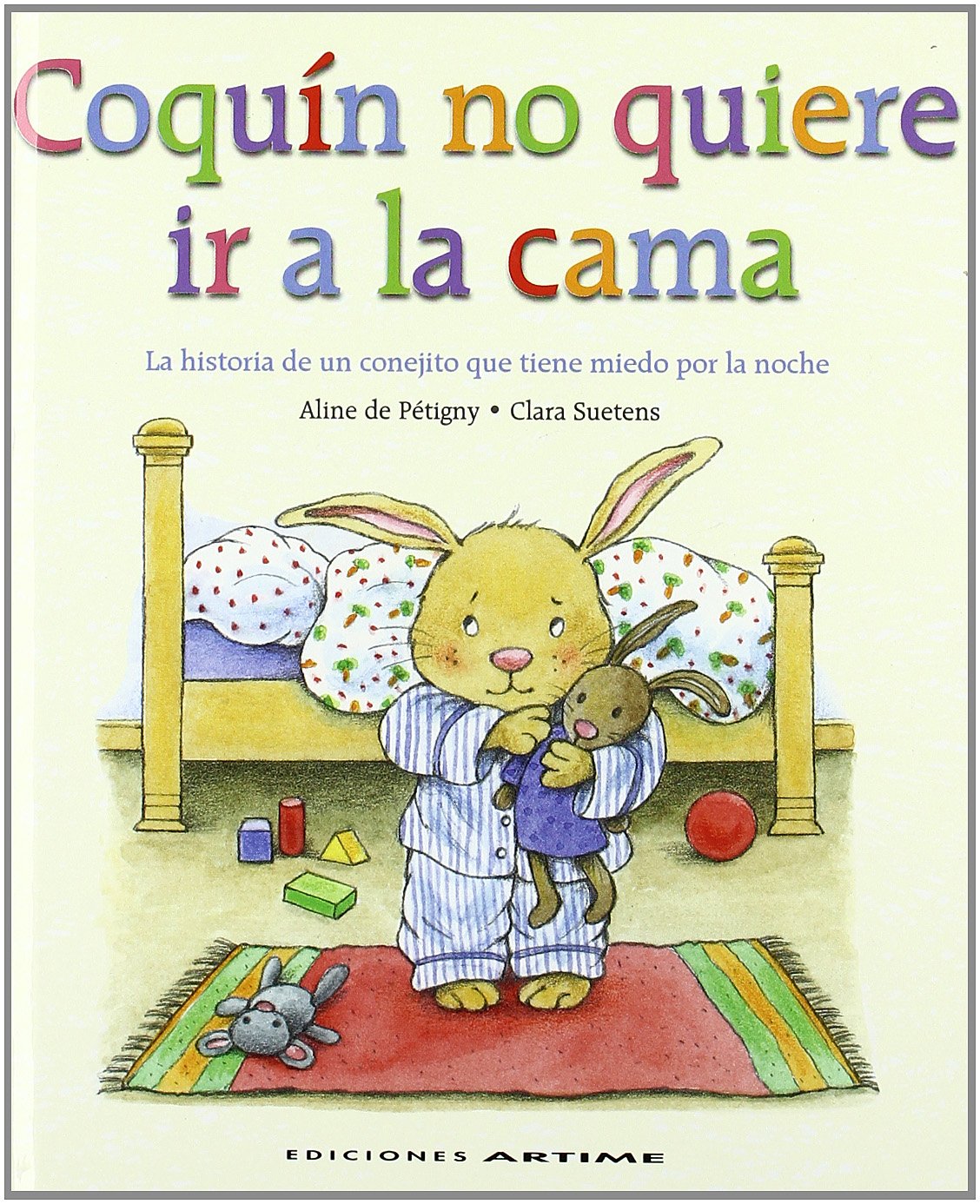 Coquín no quiere ir a la cama: La historia de un conejito que tiene miedo por la noche book