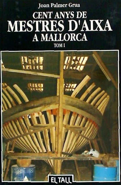 CENT ANYS DE MESTRES D'AIXA A MALLORCA I book