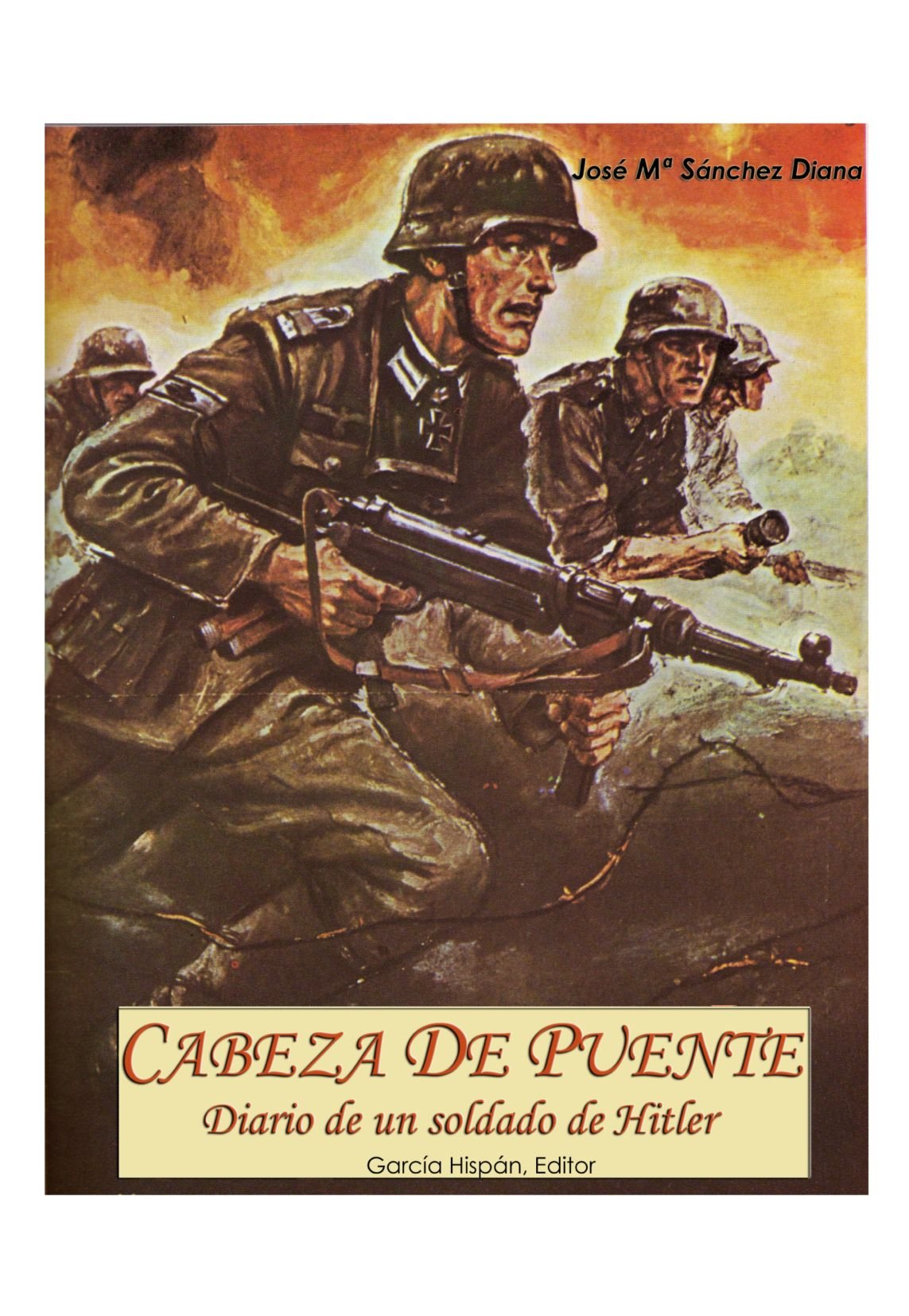 Cabeza De Puente. Diario De Un Soldado De Hitler Politics & History
